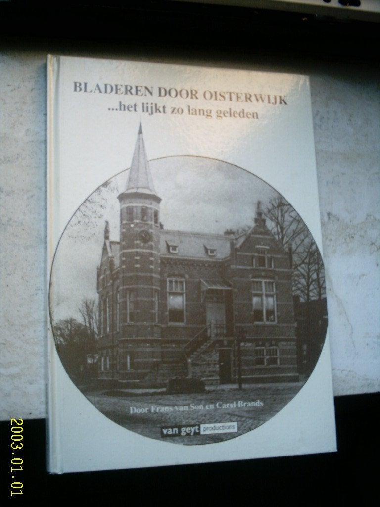 Bladeren door Oisterwijk(Frans van Son en Carel Brands)., Boeken, Geschiedenis | Stad en Regio, Ophalen of Verzenden, Zo goed als nieuw