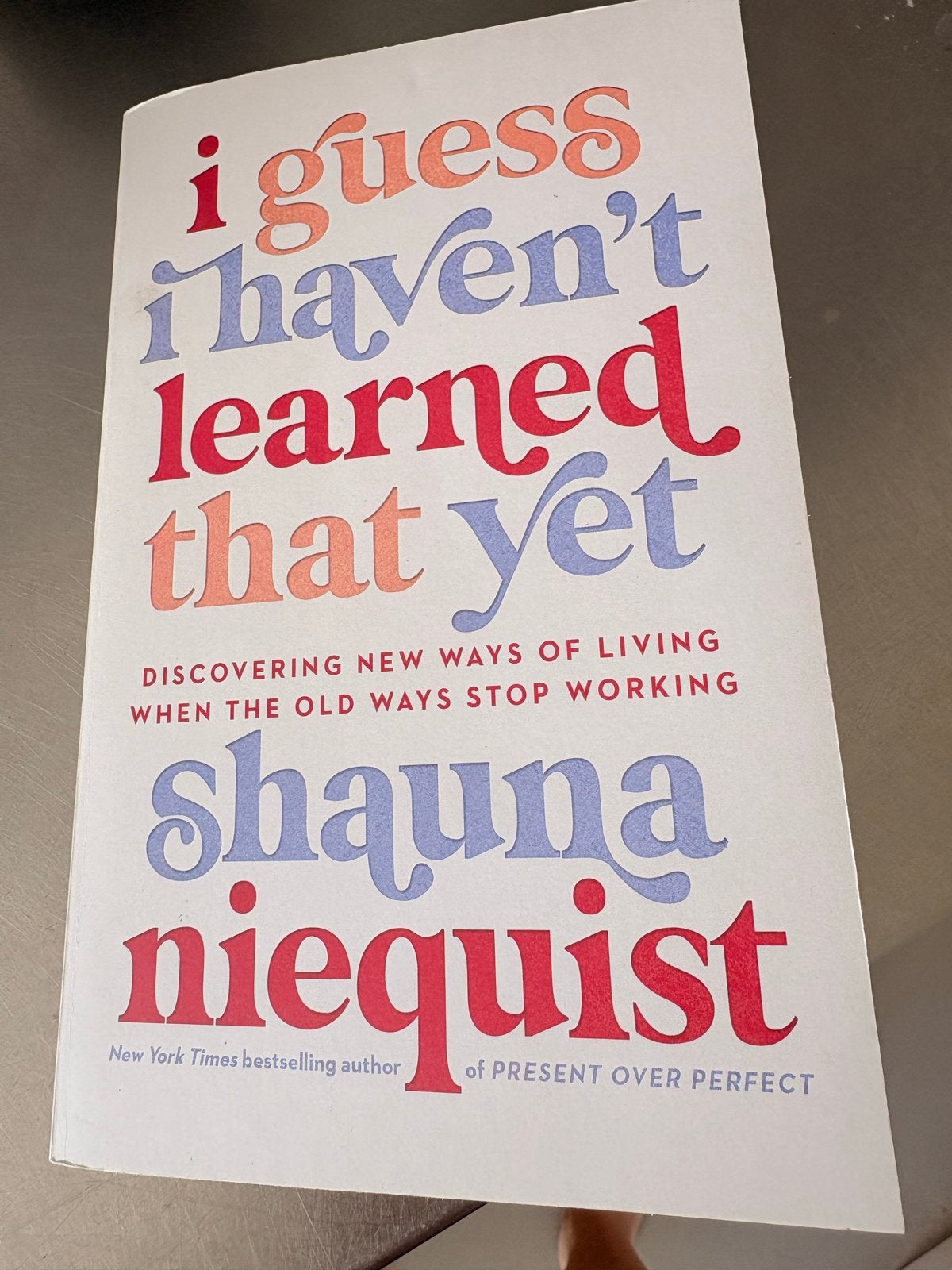 I Guess I Haven't Learned That Yet - Shauna Niequist, Ophalen of Verzenden, Zo goed als nieuw, Amerika