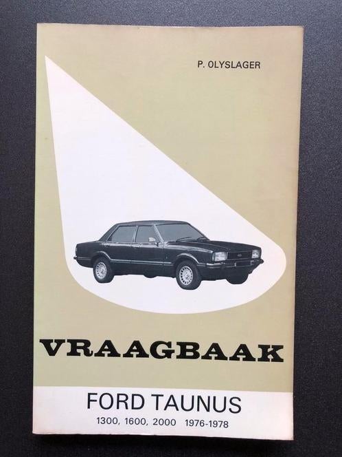 Vraagbaak Ford Taunus voor 1300,1600,2000 motoren 1976-1978., Ophalen of Verzenden