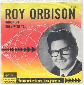 Fav. Expres- Roy Orbison- Goodnight (zonder handtekening