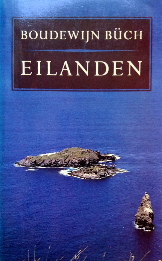 Boudewijn Büch - Eilanden (Ex.1), Boeken, Ophalen of Verzenden, Gelezen, Nederland