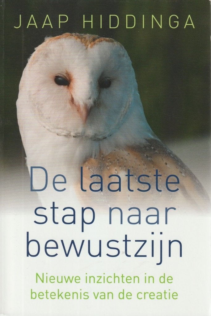 De laatste stap naar bewustzijn; J. Hiddinga, Boeken, Ophalen of Verzenden, Zo goed als nieuw, Overige onderwerpen, Achtergrond en Informatie