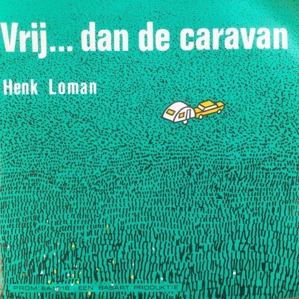 Ruil of koop Henk Loman "Vrij..dan de Caravan" (1968), Gebruikt, Fotohoes, 7 inch, Single