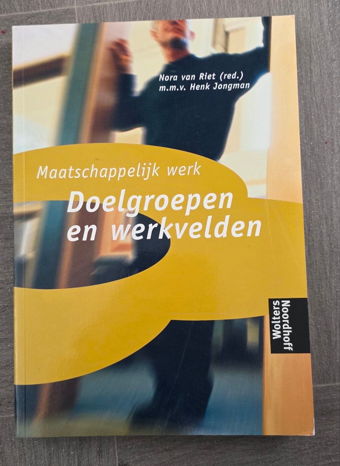 Maatschappelijk werk: Doelgroepen en werkvelden, Zo goed als nieuw, Nora van Riet (red.), Henk Jongman, Gamma, HBO