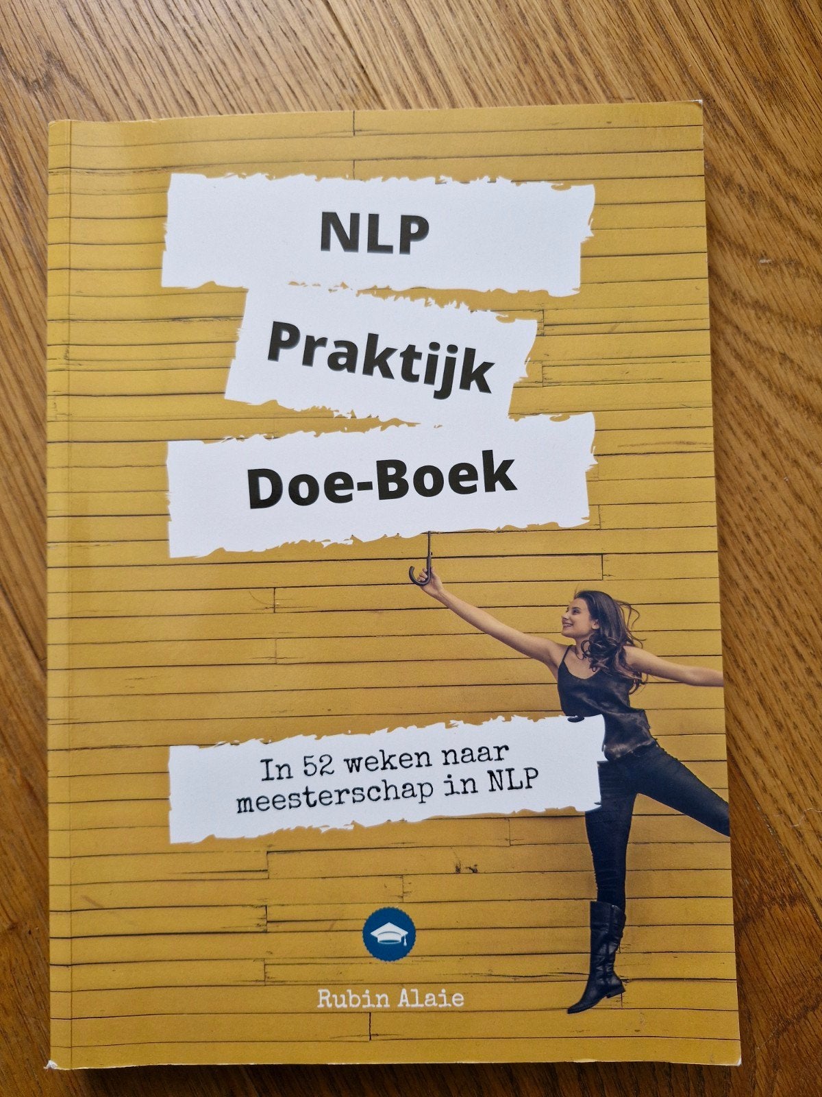 Rubin ALaie - NLP Praktijk Doe-Boek - 52 weken meesterschap, Boeken, Gelezen, Rubin Alaie, Ophalen of Verzenden, Gamma