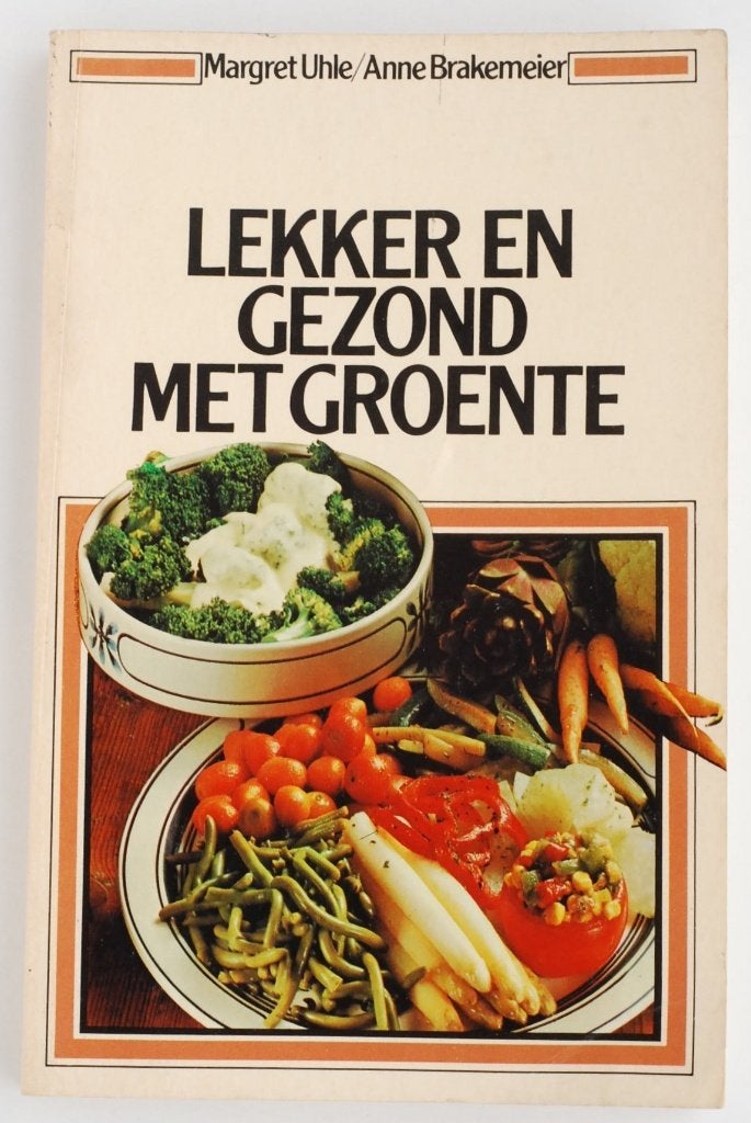 Lekker en Gezond met Groente - Kookboek Elsevier 1979, Boeken, Margret Uhle en Anne Brakemeier, Verzenden, Hoofdgerechten, Zo goed als nieuw