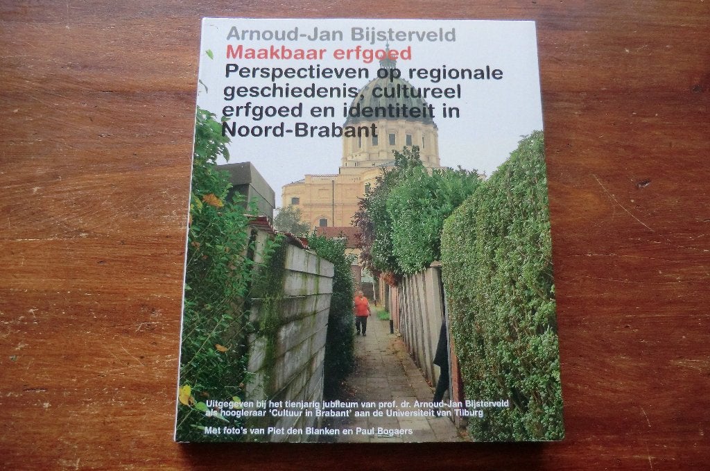boek - Maakbaar erfgoed - Arnoud-Jan Bijsterveld - N-Brabant, Ophalen of Verzenden, Zo goed als nieuw