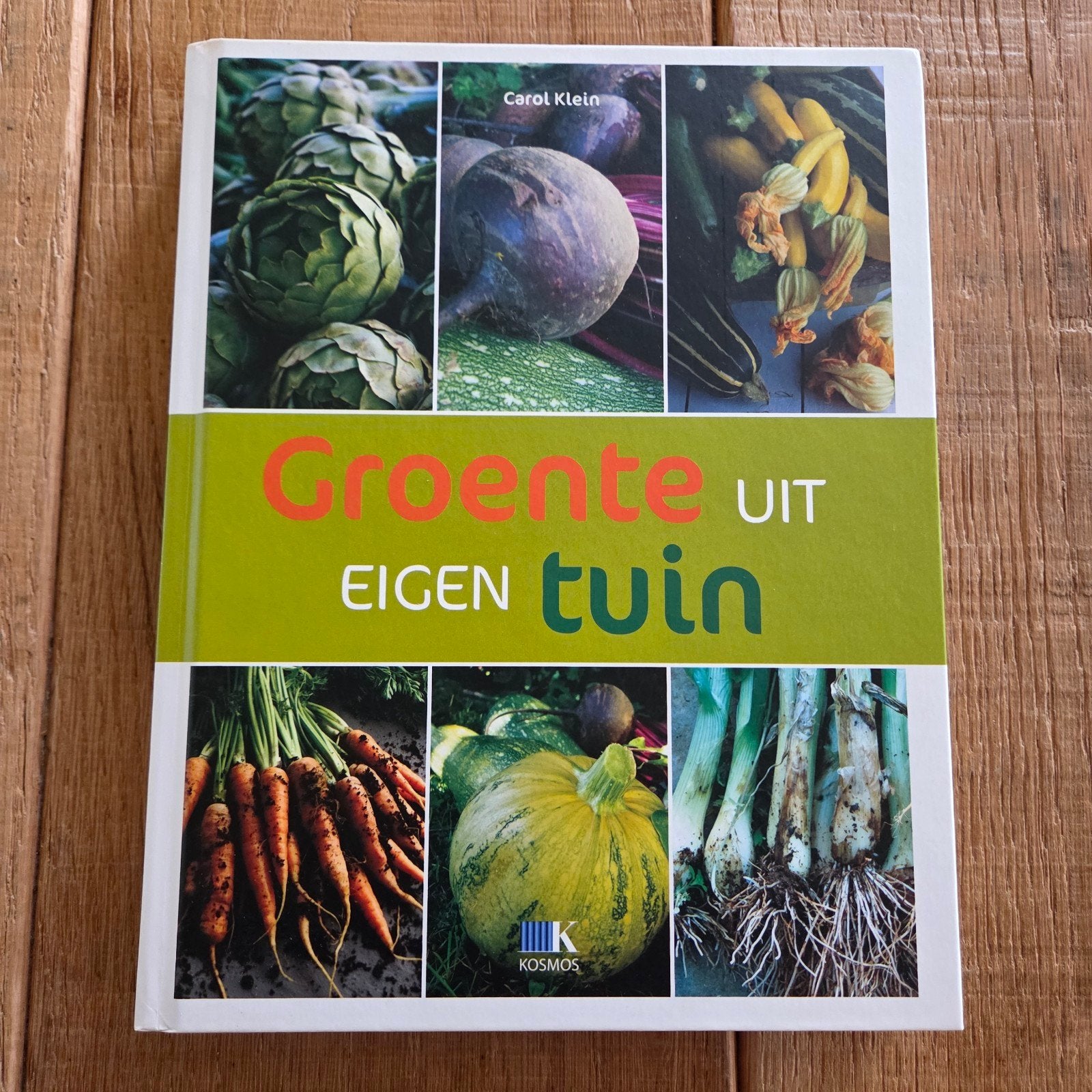 Groente uit eigen tuin - Carol Klein (Tuinieren), Ophalen of Verzenden, Zo goed als nieuw, Carol Klein, Moestuin