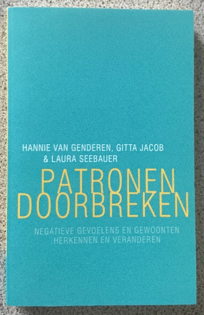 Patronen doorbreken - Hannie van Genderen, Ophalen of Verzenden, Zo goed als nieuw, Persoonlijkheidsleer, Hannie van Genderen; Gitta Jacob; Laura Seebauer