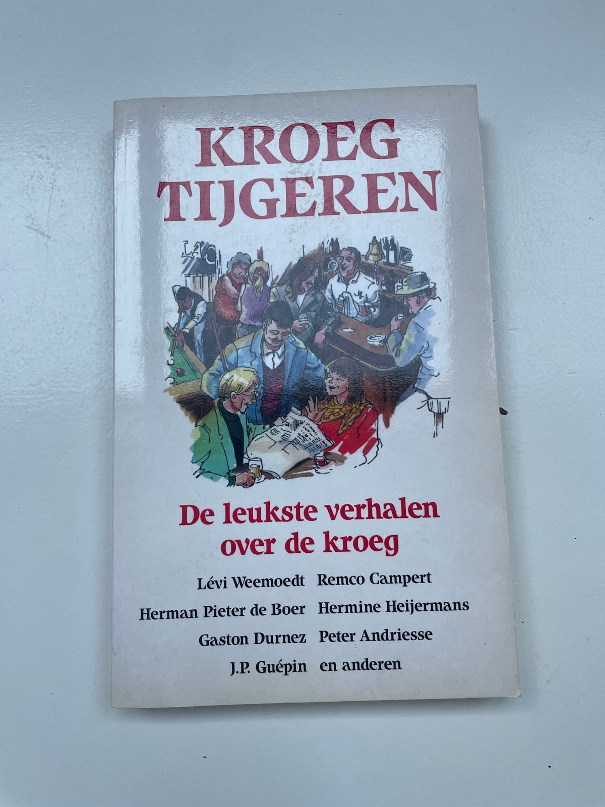 Kroeg Tijgeren: De leukste verhalen over de kroeg, Ophalen of Verzenden, Gelezen, Nederland
