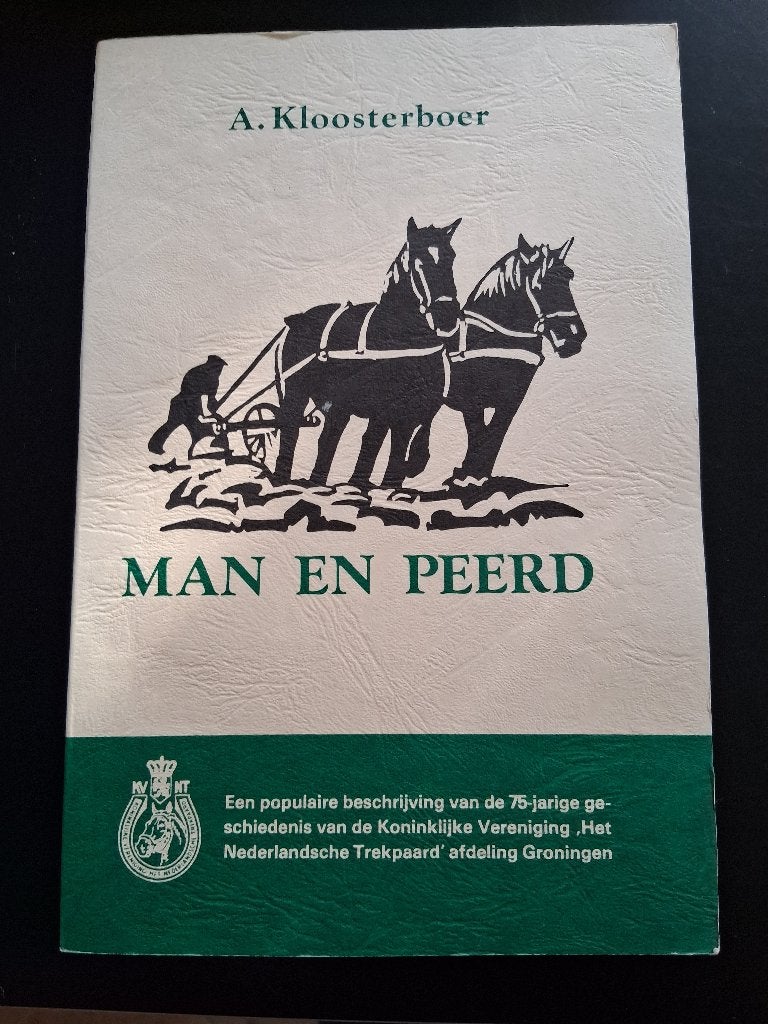 GRONINGEN Man en Peerd 75 jaar trekpaarden, Boeken, Ophalen of Verzenden, Zo goed als nieuw