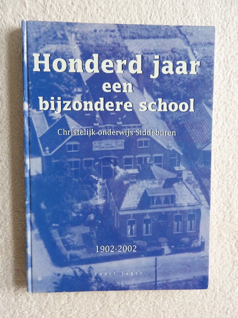 Bijzondere School - Chr. Onderwijs Siddeburen 1902-2002, Ophalen of Verzenden, Zo goed als nieuw