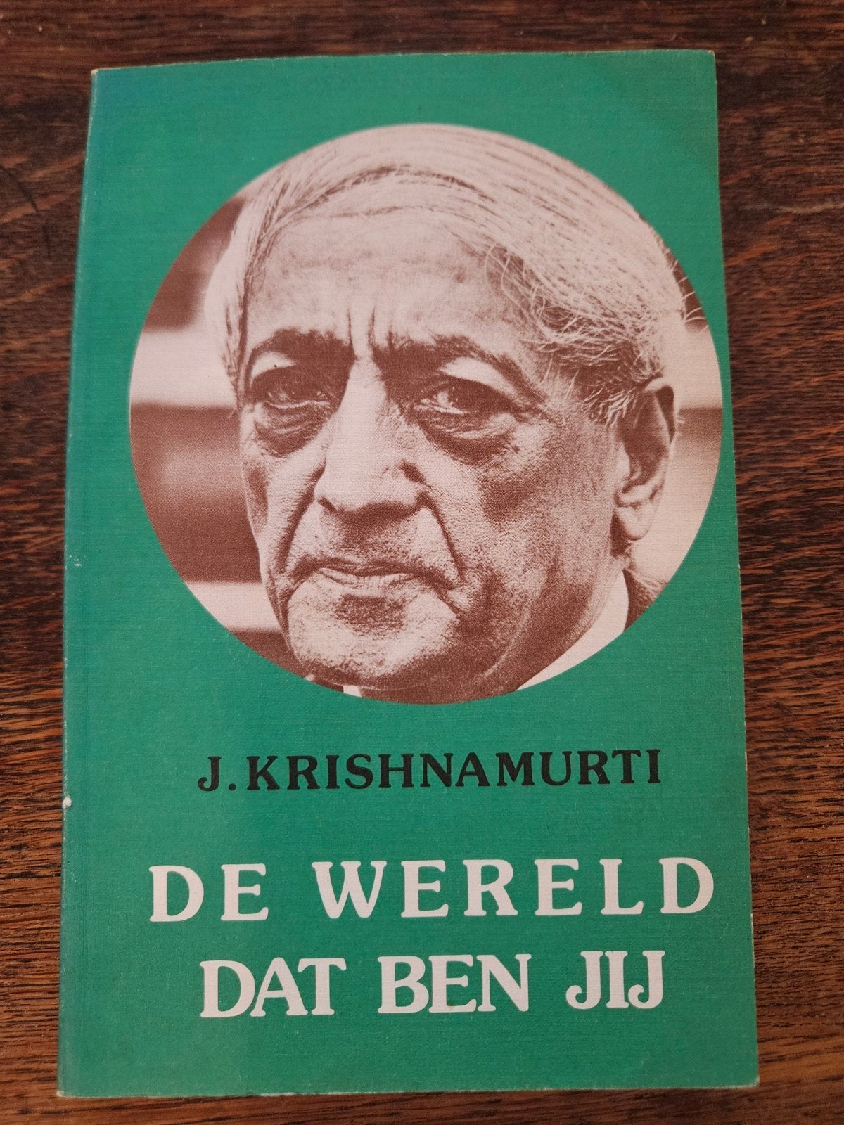 J. Krishnamurti - De Wereld Dat Ben Jij, Boeken, Esoterie en Spiritualiteit, Ophalen of Verzenden
