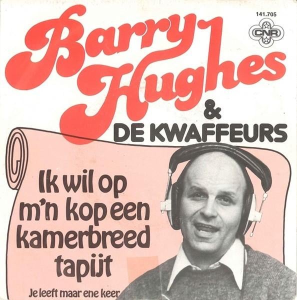 Barry Hughes - Wil op m'n Kop een Kamerbreed Tapijt (Single), Ophalen of Verzenden, Gebruikt