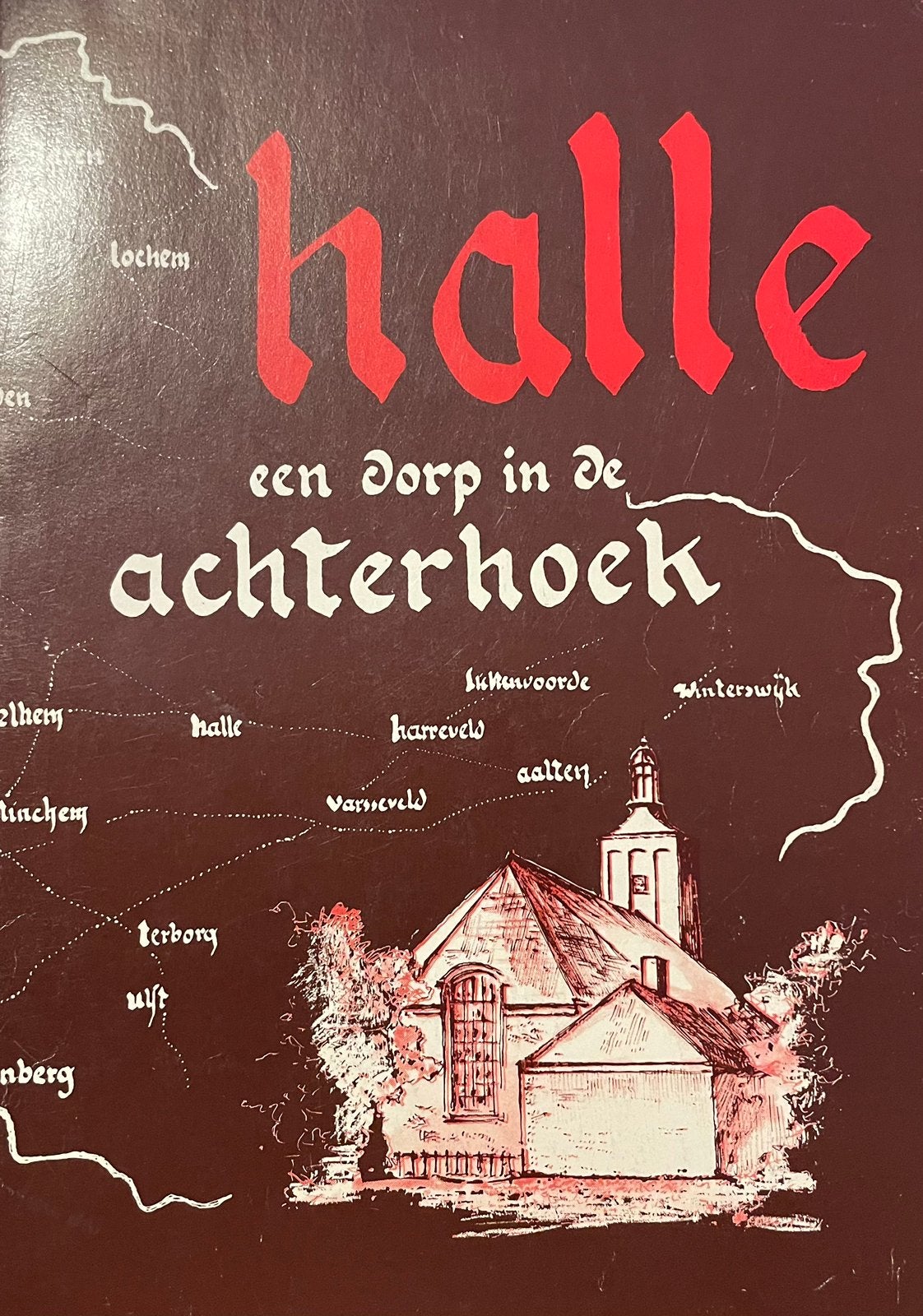 Halle een dorp in de Achterhoek door Andries Geurkink, Ophalen, Zo goed als nieuw
