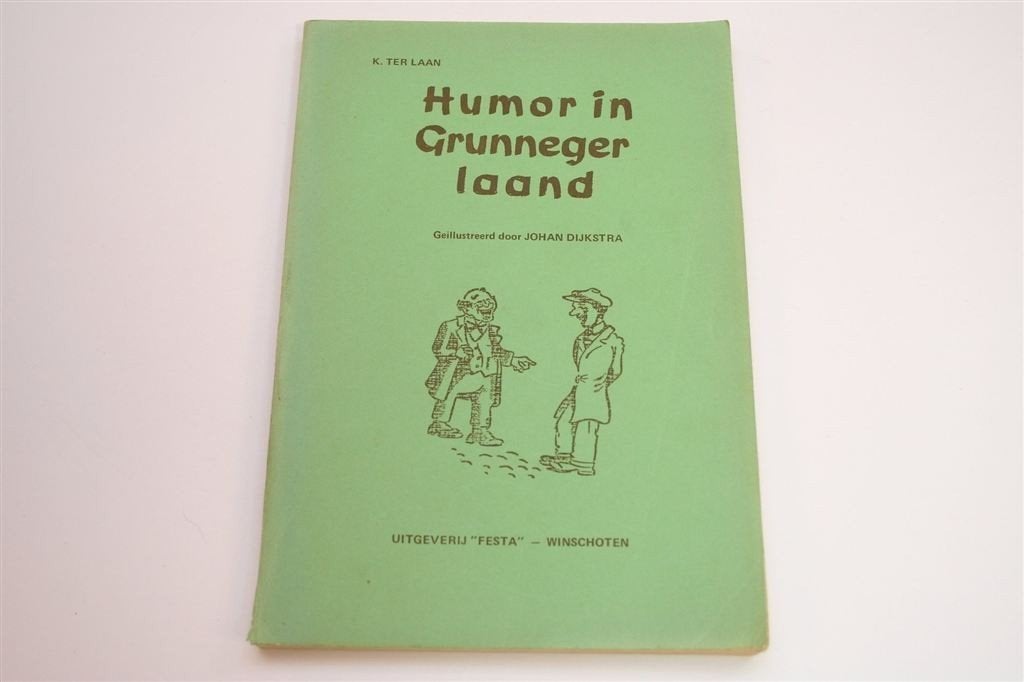 Humor in Grunneger Laand — K. ter Laan & Johan Dijkstra, Ophalen of Verzenden, Gelezen