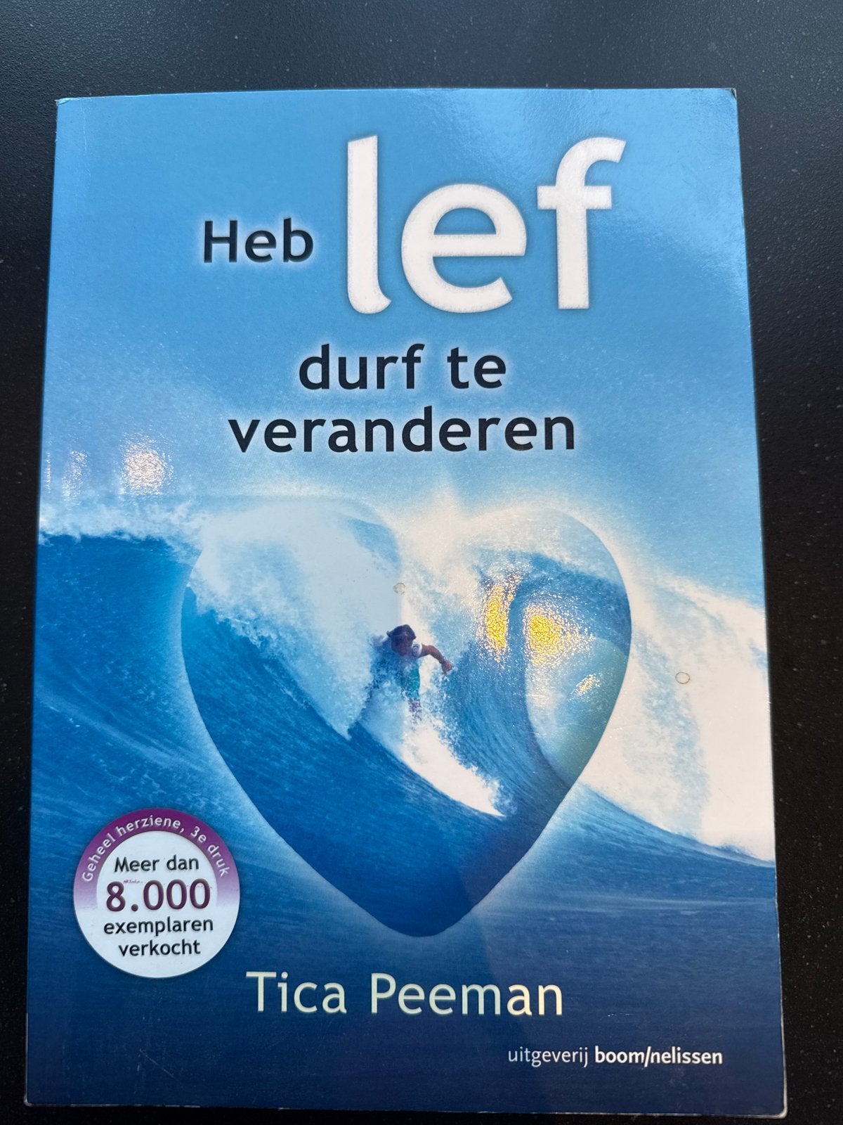 Heb lef durf te veranderen - Tica Peeman, Ophalen of Verzenden, Zo goed als nieuw