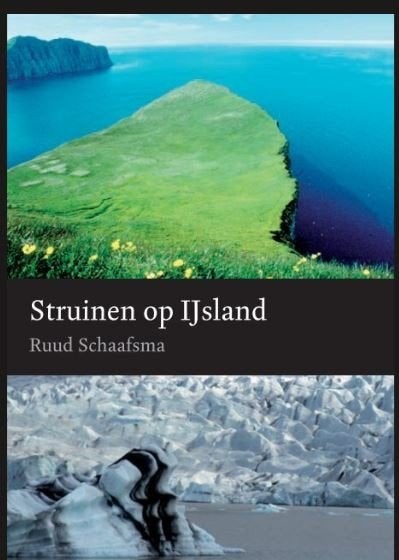 reisgids Struinen op IJsland van Ruud Schaafsma boek  1e dr,, Overige merken, Europa, Ophalen of Verzenden, Zo goed als nieuw