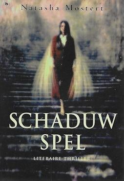 Natasha Mostert : Schaduwspel (literaire thriller), Boeken, Ophalen of Verzenden, Gelezen