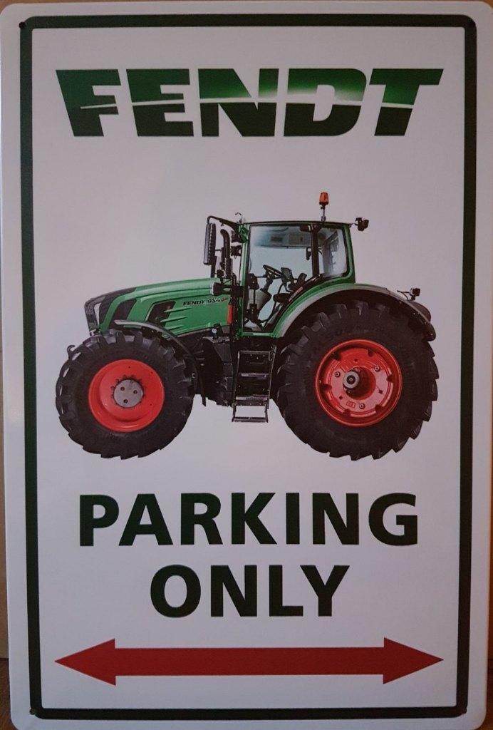 Fendt tractor parking only reclamebord van metaal wandbord