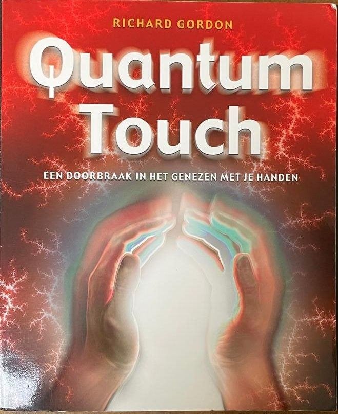 Quantum-Touch ( Richard Gordon)   2006, Achtergrond en Informatie, Spiritualiteit algemeen, Ophalen of Verzenden, Zo goed als nieuw