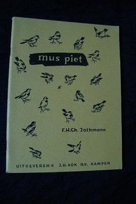 MUS PIET door F H Ch Jothmann, Boeken, Ophalen of Verzenden, Gelezen, Fictie algemeen