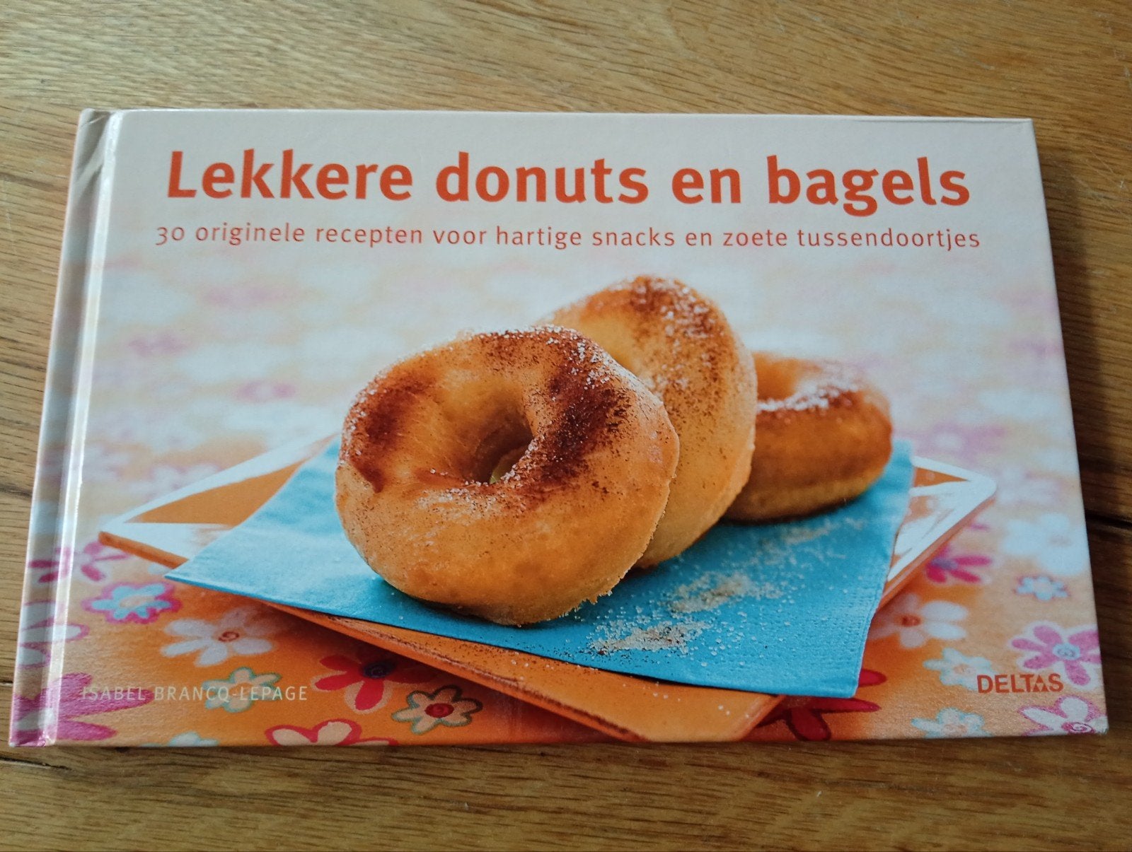 Lekkere donuts en bagels 30 originele recepten, Isabel Branco Lepage, Tapas, Hapjes en Dim Sum, Ophalen of Verzenden, Zo goed als nieuw