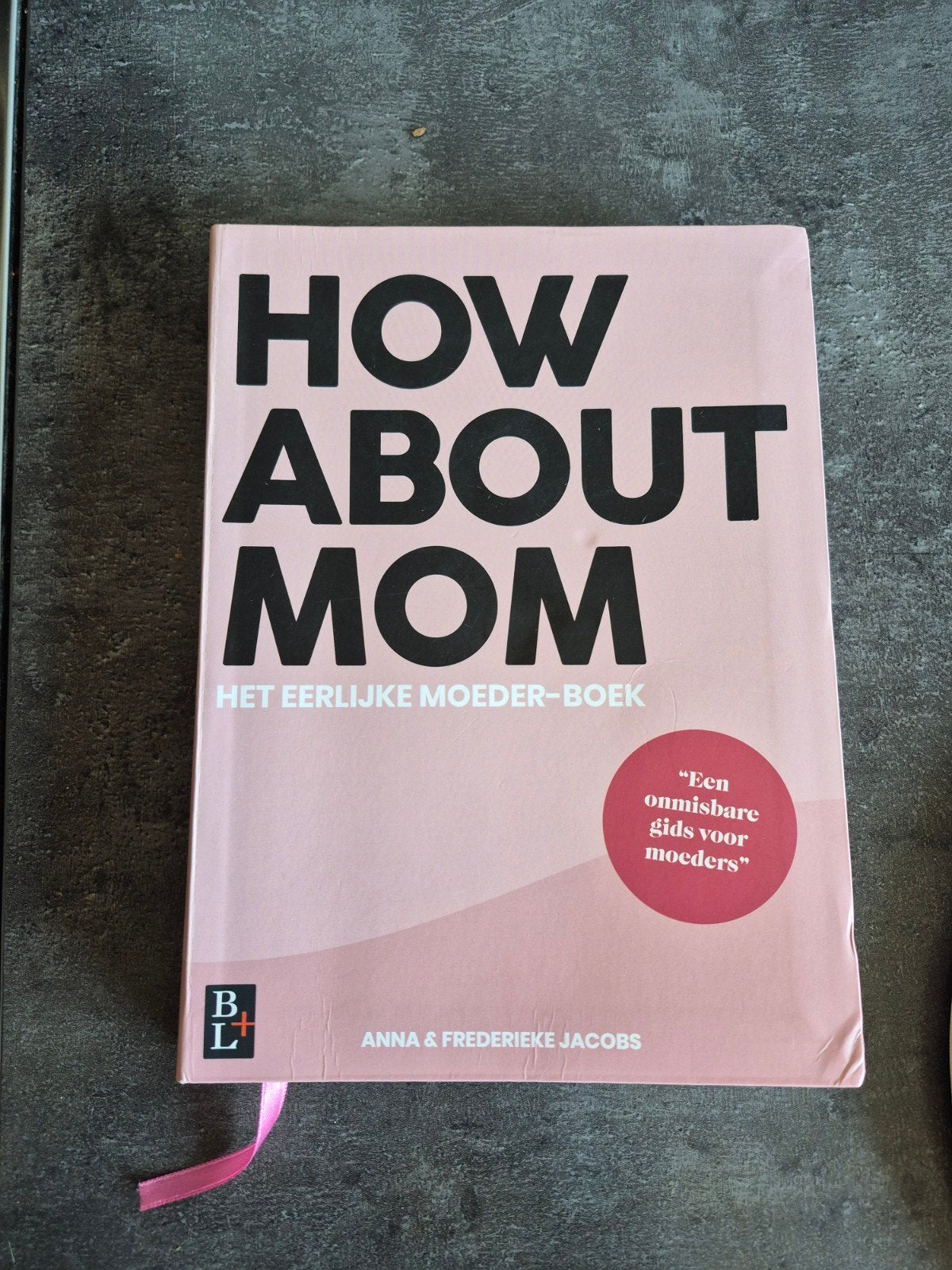 How About Mom: Het eerlijke moeder-boek - Zo goed als nieuw, Verzenden, Zo goed als nieuw, Zwangerschap en Bevalling, Anna & Frederieke Jacobs
