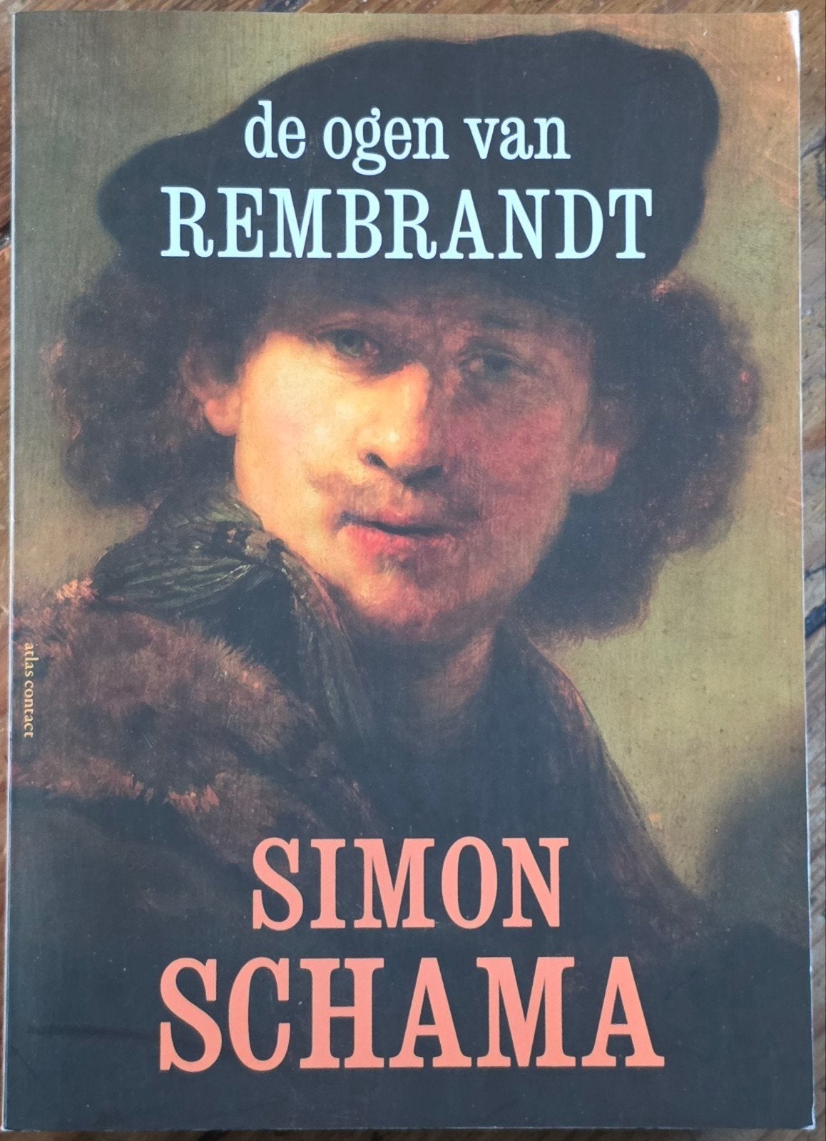 De ogen van Rembrandt - Simon Schama, Boeken, Ophalen of Verzenden, Zo goed als nieuw, Overige onderwerpen, Simon Schama