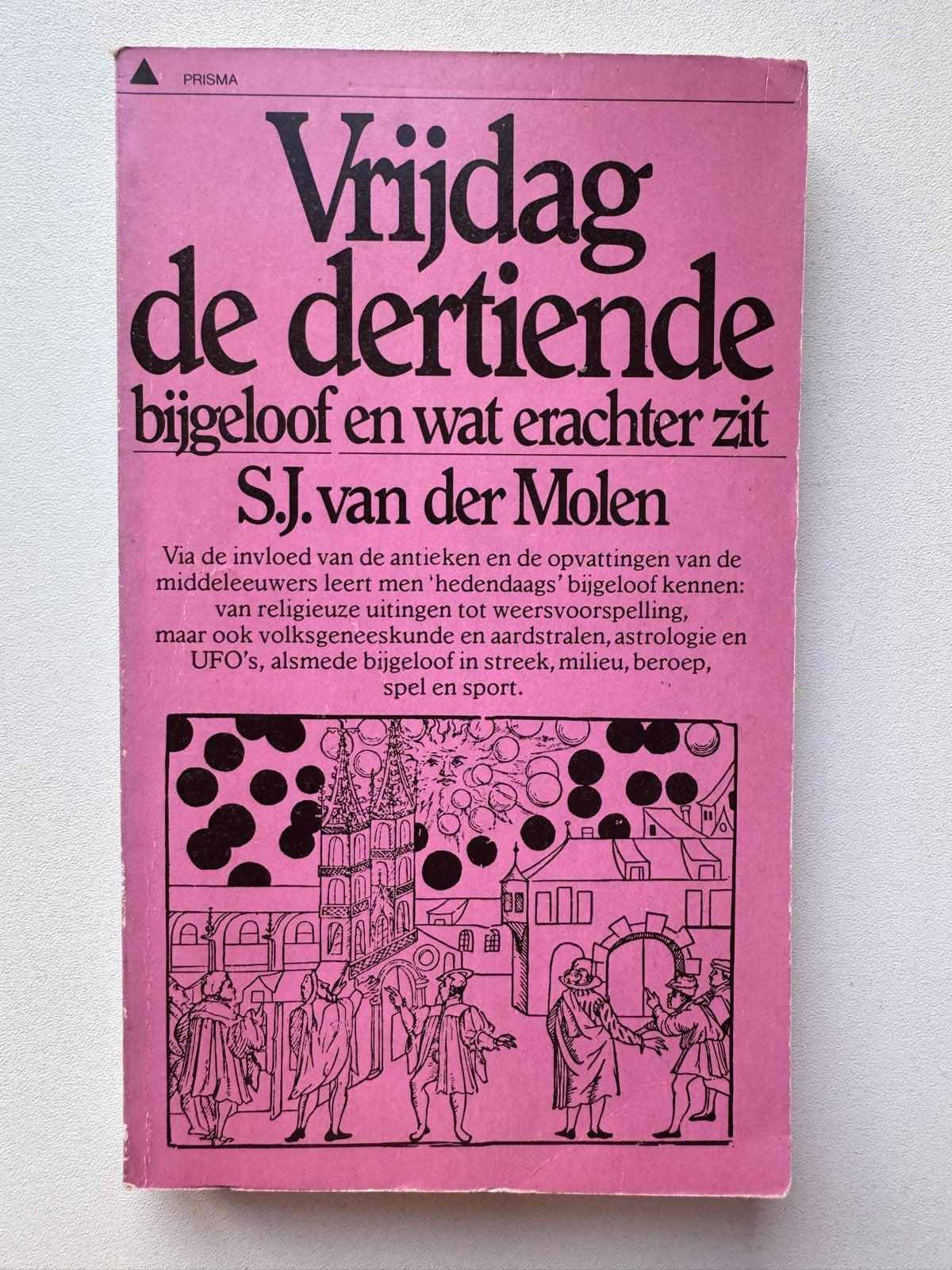 Vrijdag de dertiende: Bijgeloof en wat erachter zit, Boeken, Ophalen of Verzenden, Gelezen, Overige onderwerpen, Achtergrond en Informatie