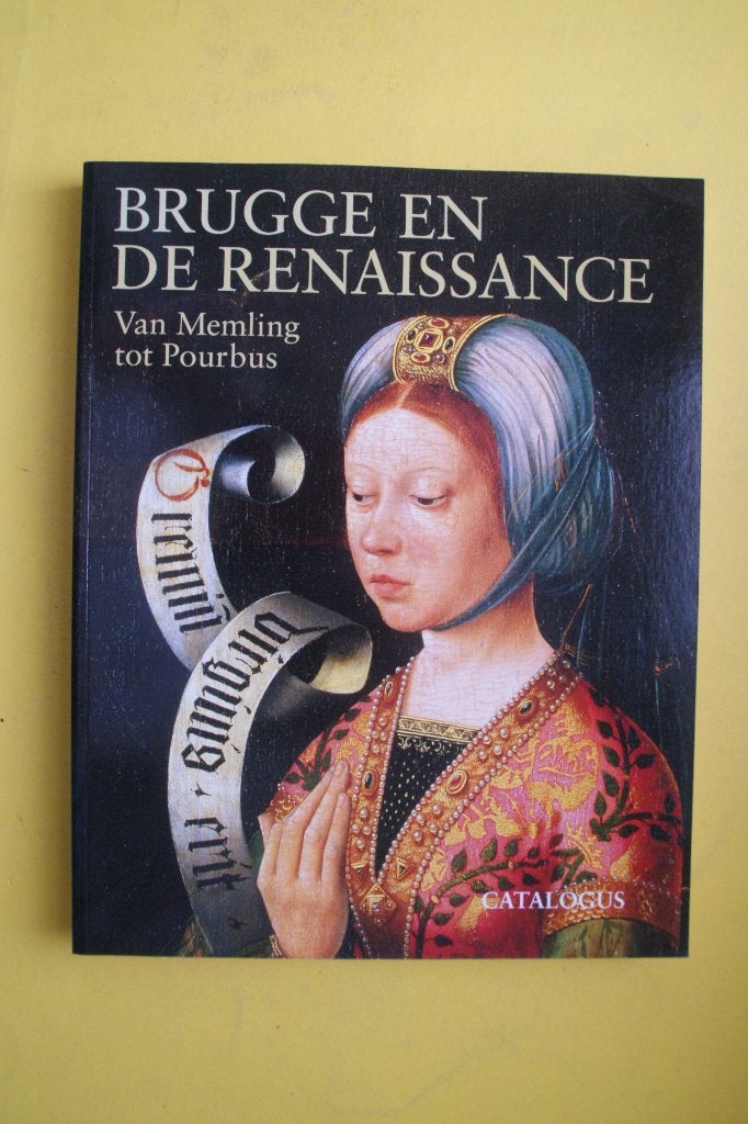 Brugge en de Renaissance: Van Memling tot Pourbus Catalogus, 20e eeuw of later, Nieuw, Diverse auteurs, Ophalen of Verzenden