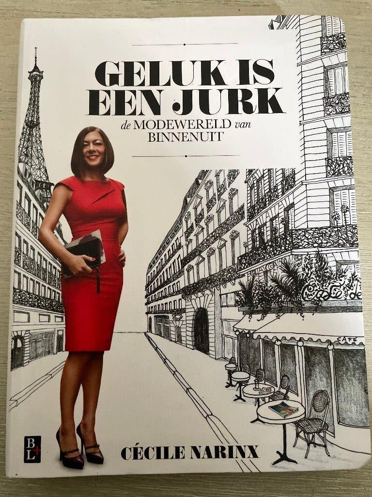 Geluk is een Jurk - De Modewereld van Binnenuit, Boeken, Mode, Gelezen, Ophalen of Verzenden, Cécile Narinx, Mode algemeen