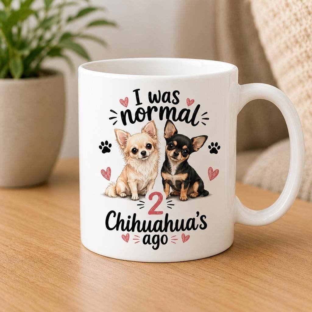 I was normal 2 Chihuahua’s ago - Chihuahua mok, Dieren en Toebehoren, Ophalen of Verzenden, Nieuw