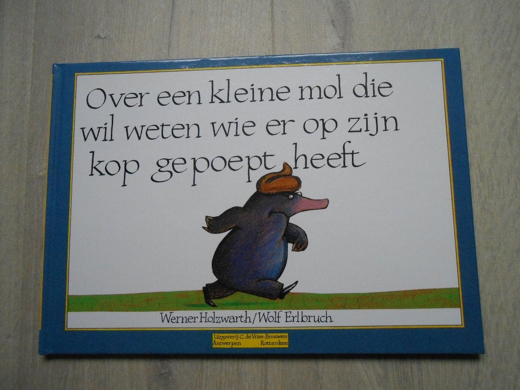 Over  kleine mol die wil weten wie er op zijn kop gepoept, Ophalen of Verzenden, Gelezen, 3 tot 4 jaar