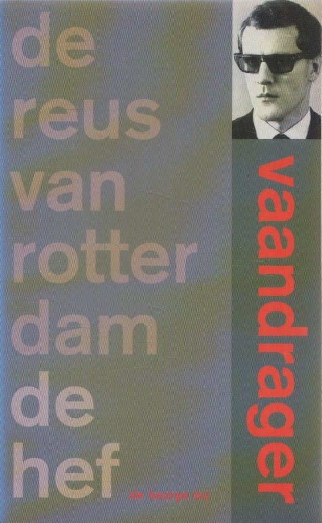 De reus van Rotterdam : stadsgeheimen : De hef, Ophalen of Verzenden, Zo goed als nieuw, Nederland, C.B. Vaandrager