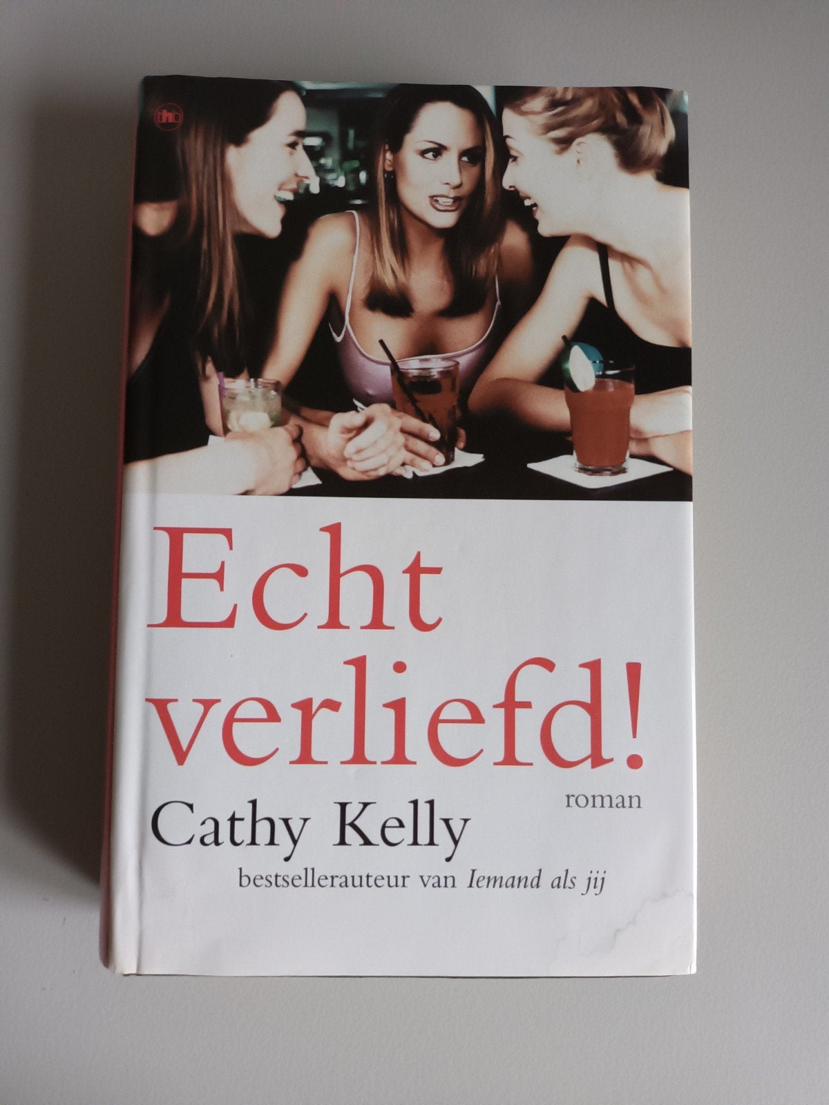 Boek hardcover Cathy Kelly Echt verliefd! Roman verliefd, Ophalen of Verzenden, Zo goed als nieuw, Cathy Kelly