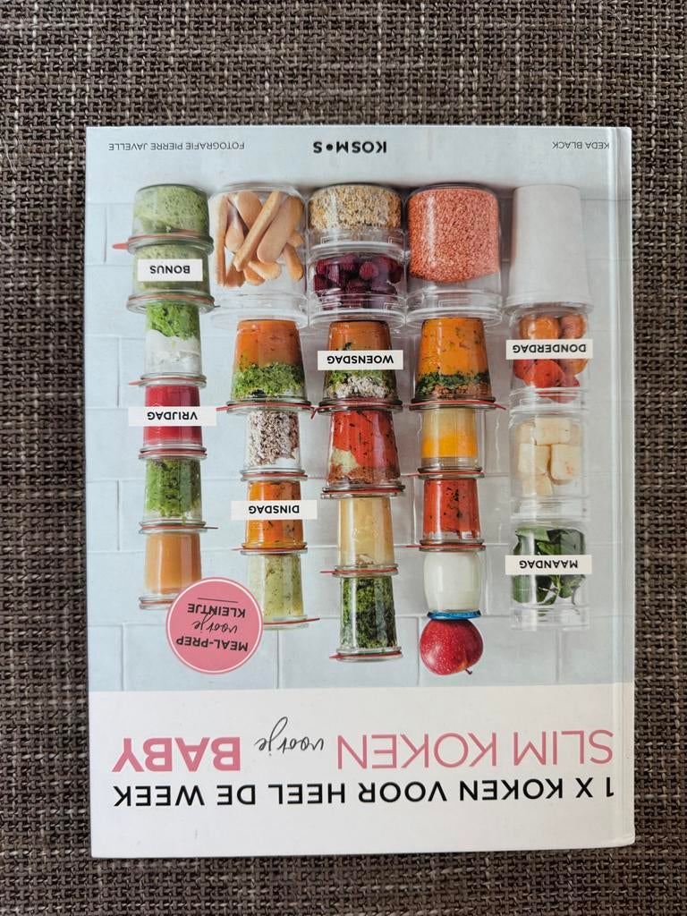 Slim koken voor je baby: Meal-prep voor je kleintje, Boeken, Ophalen of Verzenden, Zo goed als nieuw, Opvoeding tot 6 jaar