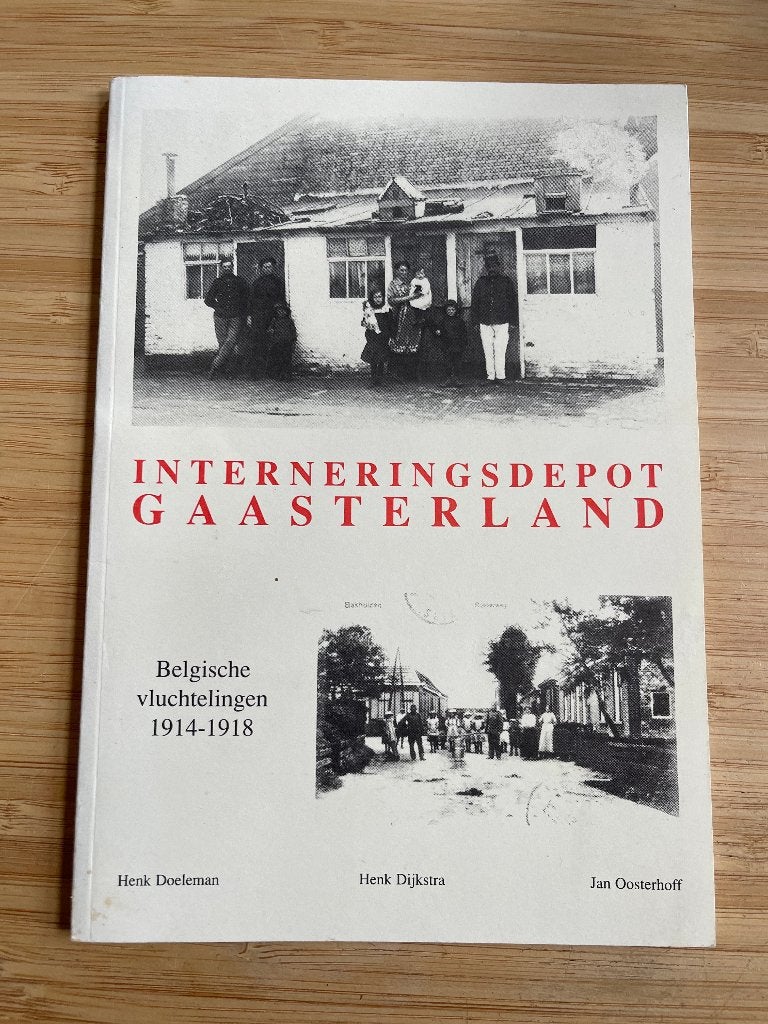 Interneringsdepot Gaasterland Belgische vluchtelingen WWI, Ophalen of Verzenden, Gelezen