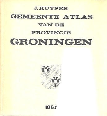 J Kuyper: Gemeente Atlas van de Provincie GRONINGEN, Boeken, Ophalen of Verzenden, Gelezen