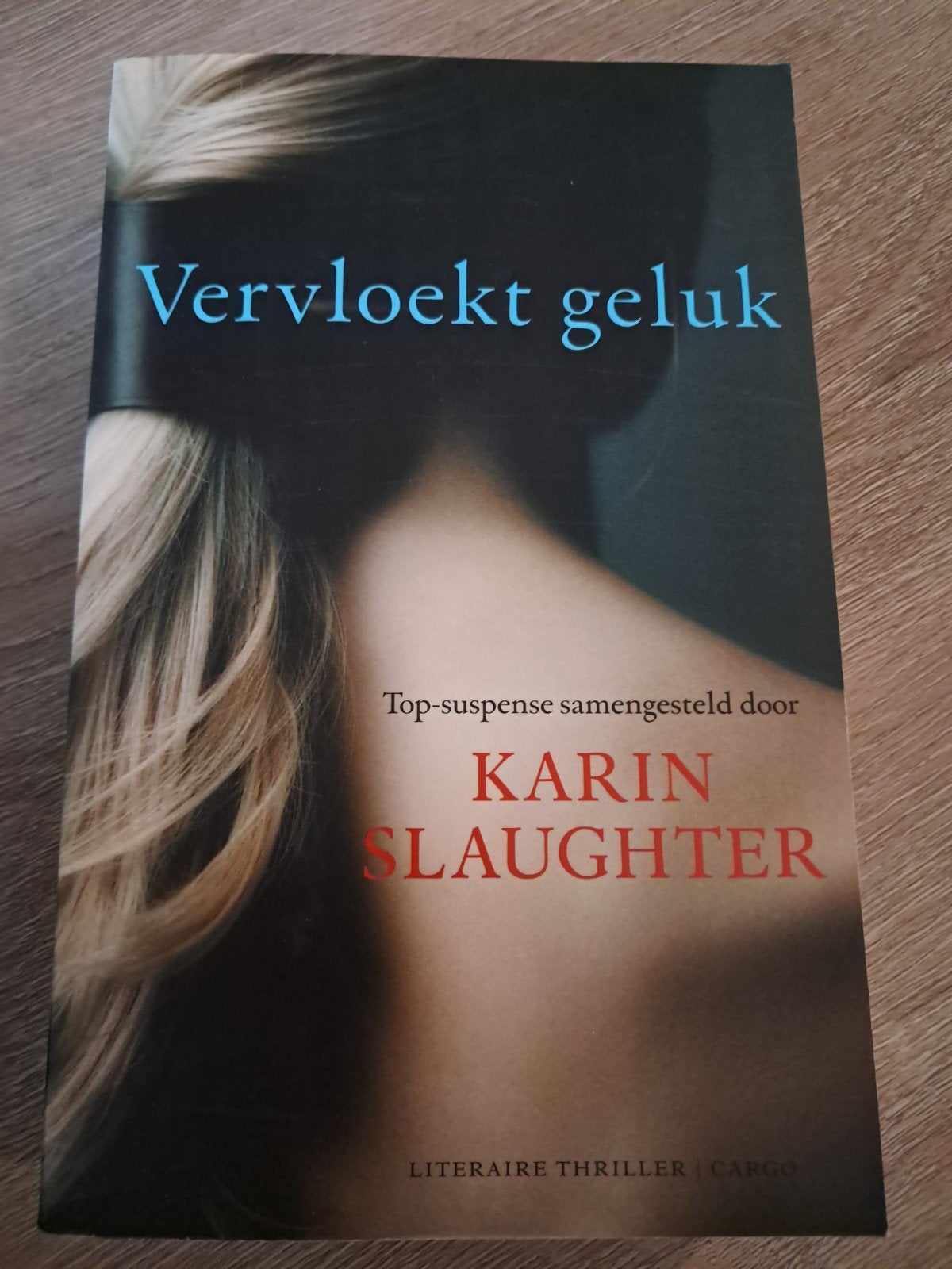 Karin Slaughter - Vervloekt geluk, Ophalen of Verzenden, Zo goed als nieuw, Nederland, Karin Slaughter