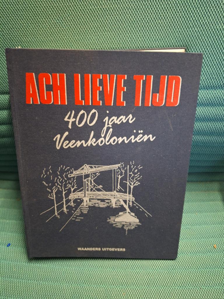Veenkolonien 400 jaar ach lieve tijd, Boeken, Geschiedenis | Stad en Regio, Ophalen of Verzenden, Zo goed als nieuw