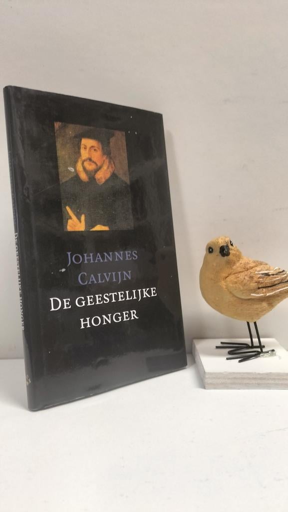 Calvijn, Johannes; De geestelijke honger, Ophalen of Verzenden, Gelezen, Christendom | Protestants