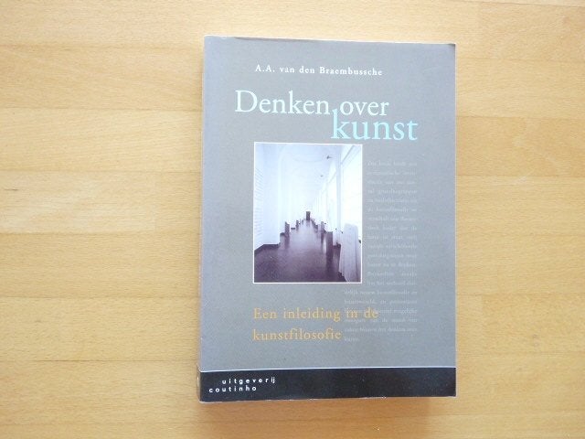 Denken over kunst A.A. van den Braembussche, Boeken, Ophalen of Verzenden, Zo goed als nieuw