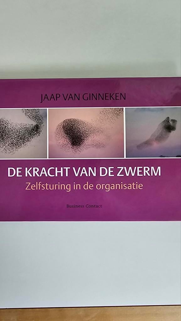 De Kracht van de Zwerm: Zelfsturing in de organisatie, Boeken, Ophalen of Verzenden, Gelezen, Management, Jaap van Ginneken