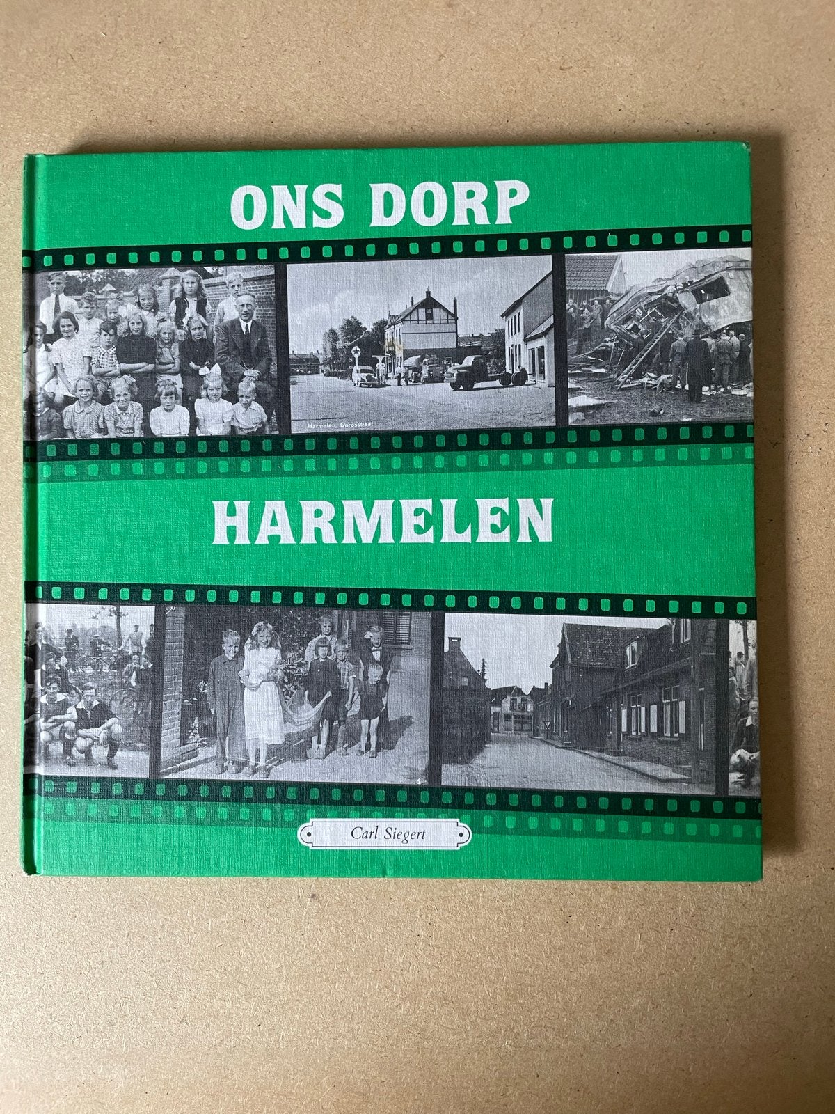 Ons Dorp Harmelen - Carl Siegert, Ophalen of Verzenden, 20e eeuw of later, Gelezen