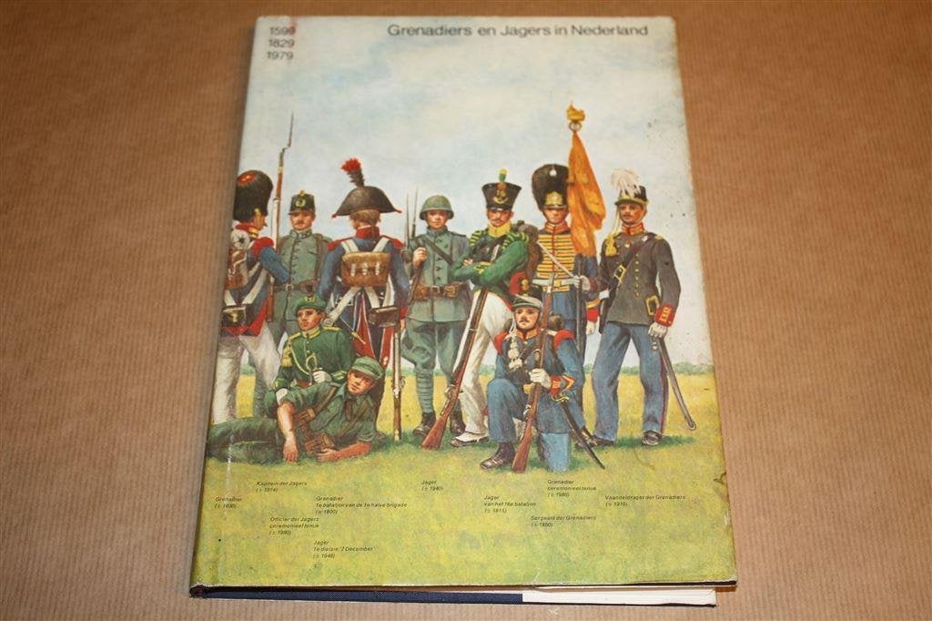 Grenadiers en Jagers in Nederland 1599, 1829, 1979., Verzenden, Gelezen