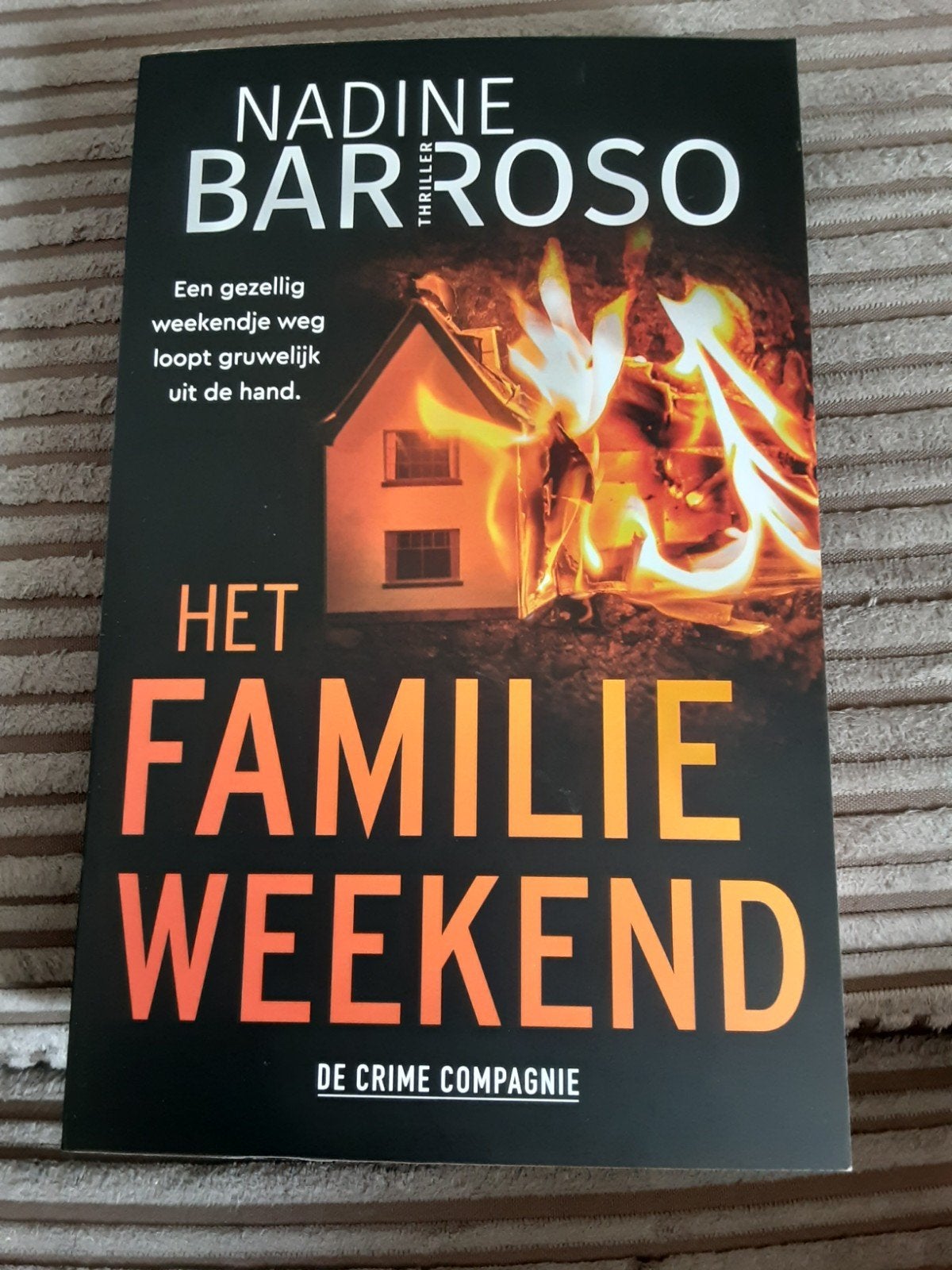 Het Familieweekend - Nadine Barroso Thriller, Boeken, Ophalen of Verzenden, Zo goed als nieuw, Nadine Barroso, Nederland