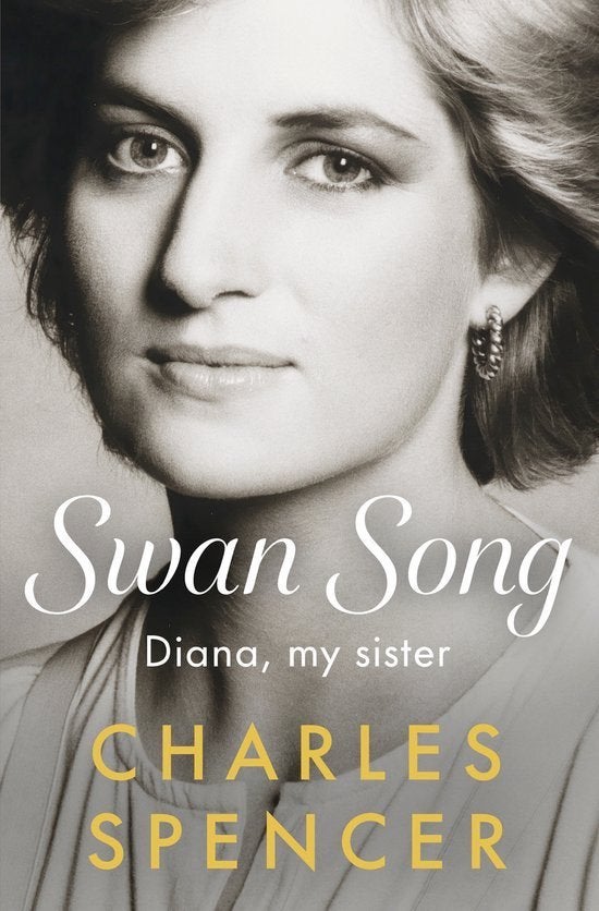 Swan Song - Diana, my sister - Charles Spencer - Lady Di, Verzenden, Nieuw, Europa