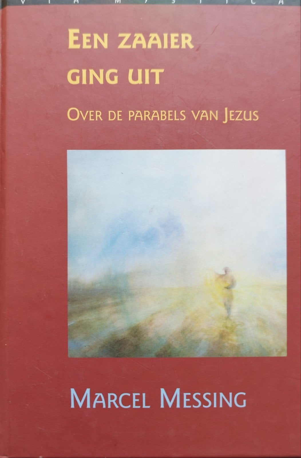 Een Zaaijer Ging Uit - Over de Parabelen van Jezus, Gelezen, Achtergrond en Informatie, Spiritualiteit algemeen, Ophalen of Verzenden