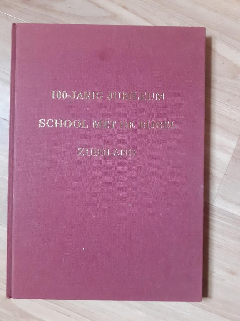 100 jaar School met de Bijbel Zuidland Jubileumboek, Ophalen of Verzenden, Gelezen, Onbekend, Christendom | Protestants
